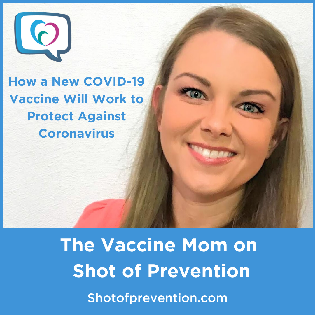 The Vaccine Mom + How a New COVID-19 Vaccine Would Work